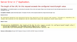 [HttpException (0x80004005): The length of the URL for this request exceeds the configured maxUrlLength value.]