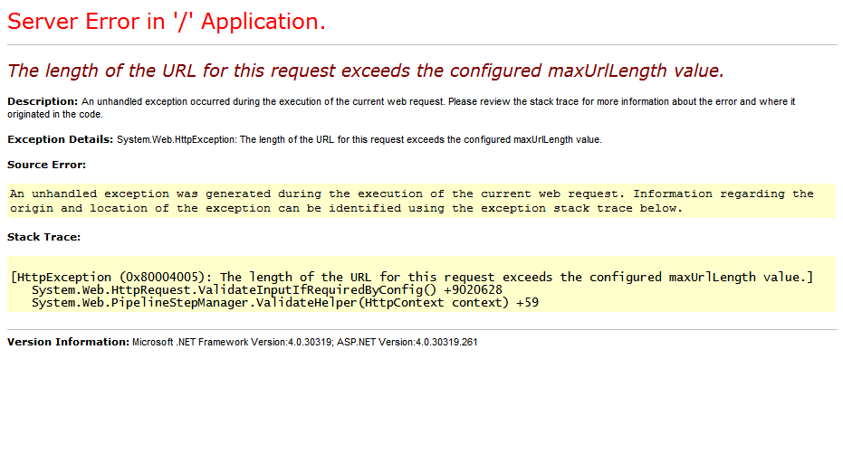 [HttpException (0x80004005): The length of the URL for this request exceeds the configured maxUrlLength value.]